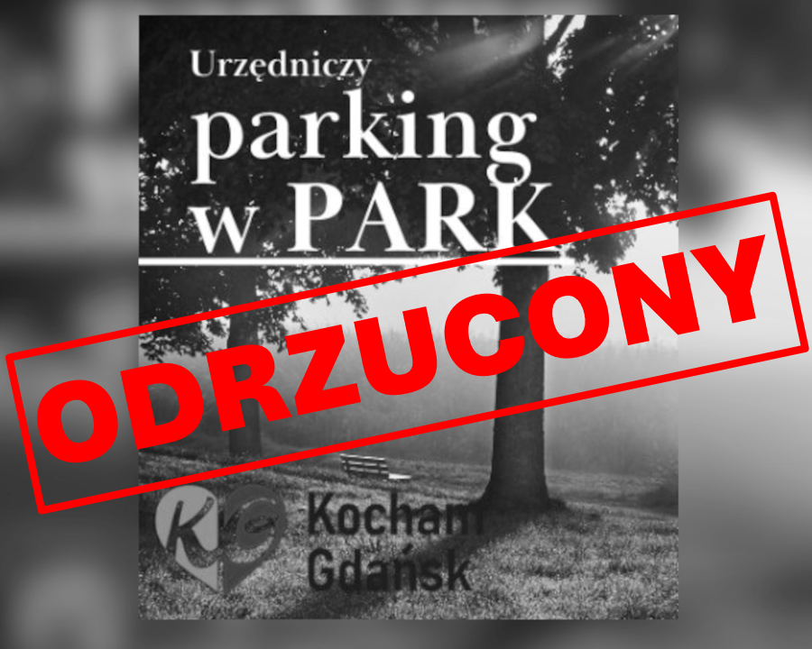Projekt „Parking w Park” odrzucony